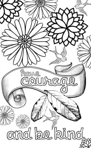 Coloring Pages for Teenagers Have Courage and Be Kind