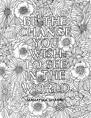 Printable Adult Coloring Pages Quotes Be the Change