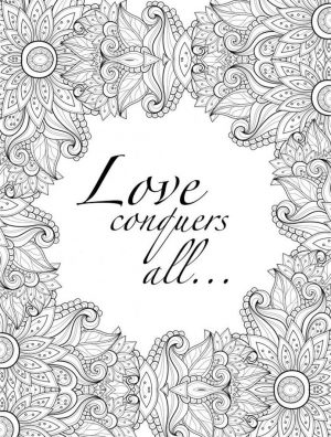Printable Adult Coloring Pages Quotes Love Conquers All