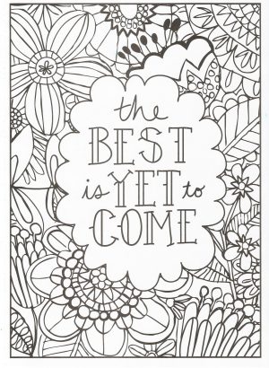 Printable Adult Coloring Pages Quotes The Best Will Come