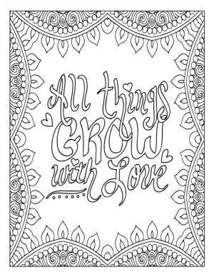 Quote Coloring Pages All Things Grow with Love