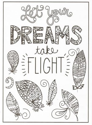 Quote Coloring Pages Let You Dreams Take Flight