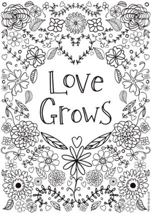 Quote Coloring Pages Printable Love Grows
