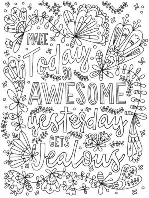 Quote Coloring Pages Printable Make Today Awesome